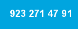 923 271 47 91